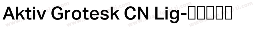 Aktiv Grotesk CN Lig字体转换